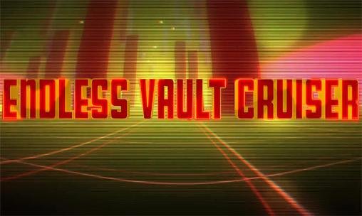 game pic for Endless vault cruiser